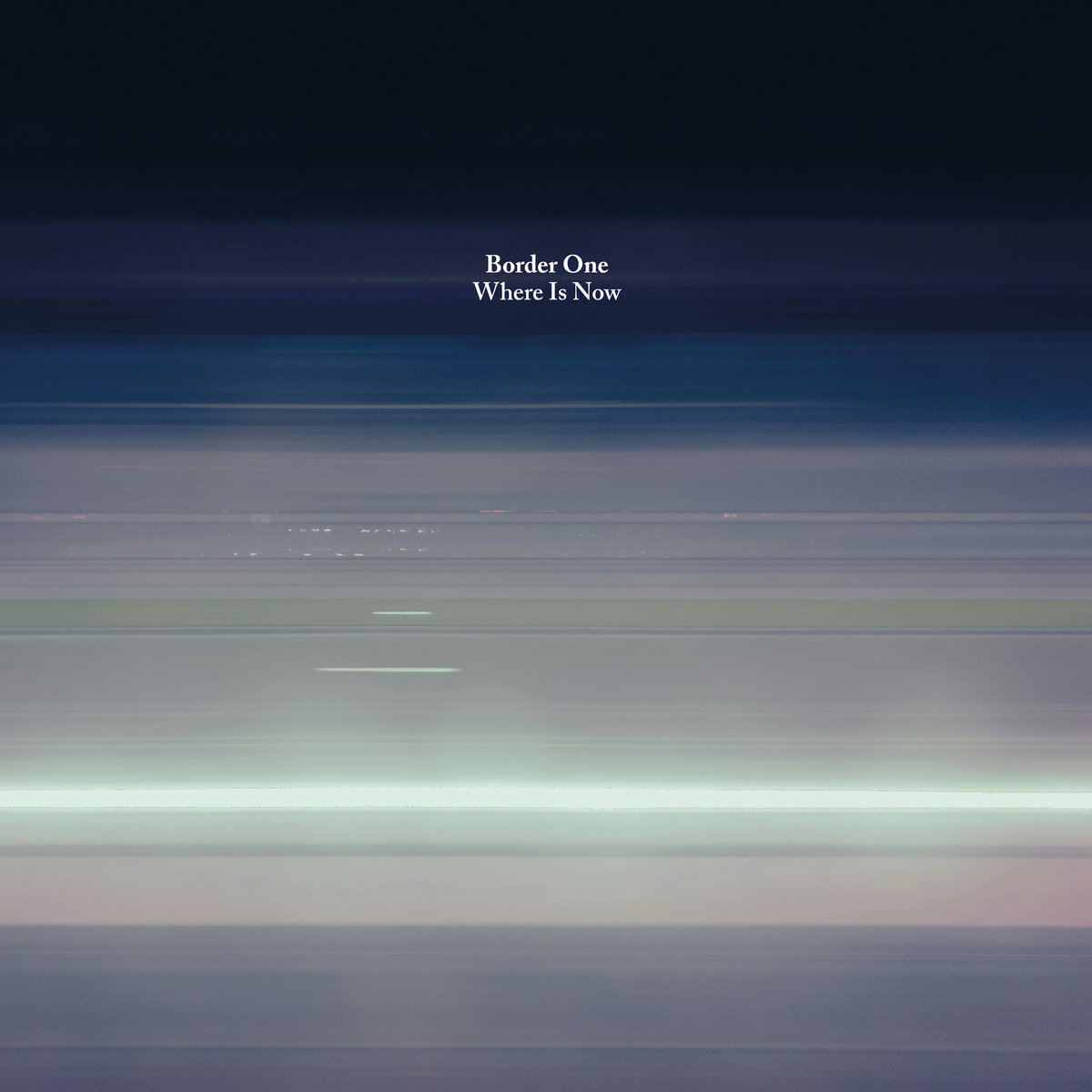 Border One – Where Is Now EP (TOKEN136)